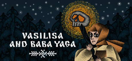 瓦西丽莎与巴巴雅嘎/Vasilisa and Baba Yaga中文版下载
