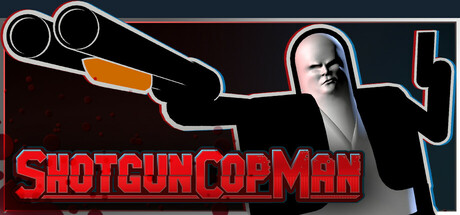 霰弹警长/Shotgun Cop Man中文版下载