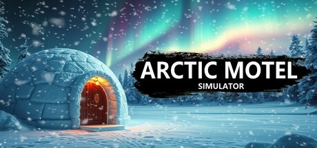 北极汽车旅馆模拟器/Arctic Motel Simulator中文版下载