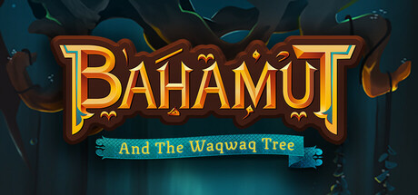巴哈姆特与瓦克瓦克之树/Bahamut and the Waqwaq Tree中文版下载