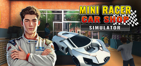迷你赛车商店模拟器/Mini Racer Car Shop Simulator中文版下载