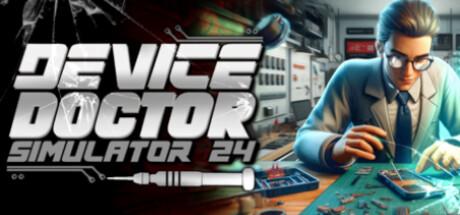 技术维修专家模拟器2024/Device Doctor Simulator 2024中文版下载