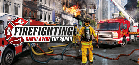 模拟消防英豪/消防模拟器/Firefighting Simulator - The Squad中文版下载