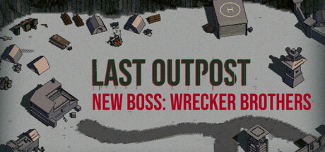 最终前哨/Last Outpost中文版下载