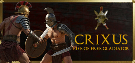 克里克苏斯：自由角斗士生涯/CRIXUS: Life of free Gladiator中文版下载